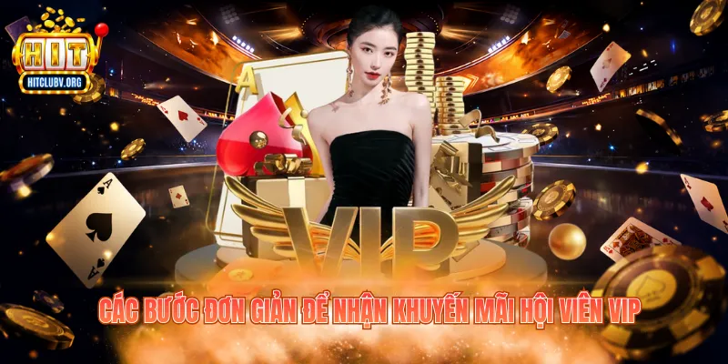 Các bước đơn giản để nhận khuyến mãi hội viên VIP