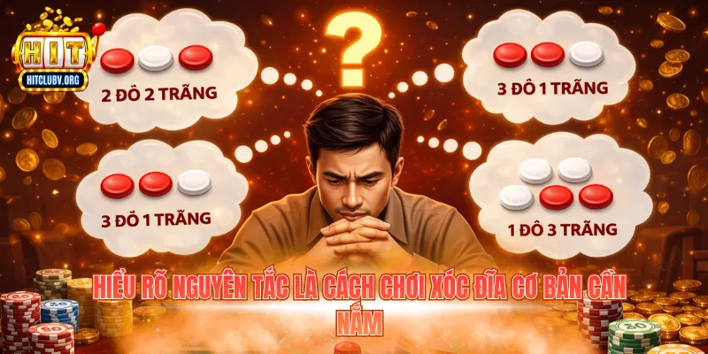 Hiểu rõ nguyên tắc là cách chơi xóc đĩa cơ bản cần nắm