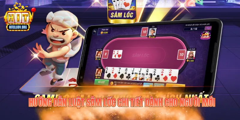 Hướng dẫn luật sâm lốc chi tiết dành cho người mới