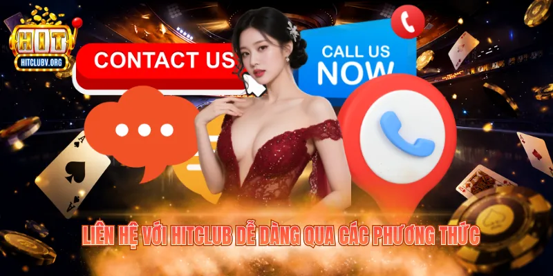 Liên hệ với Hitclub dễ dàng qua các phương thức
